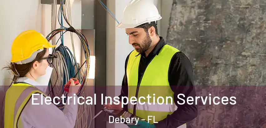Electrical Inspection Services Debary - FL