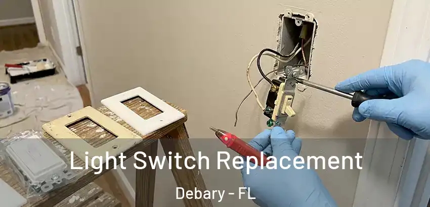Light Switch Replacement Debary - FL