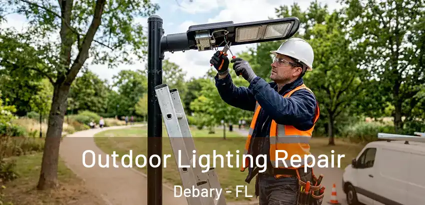 Outdoor Lighting Repair Debary - FL